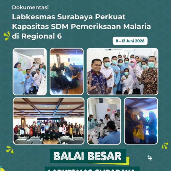 Labkesmas Surabaya Perkuat Kapasitas SDM Pemeriksaan Malaria di Regional 6